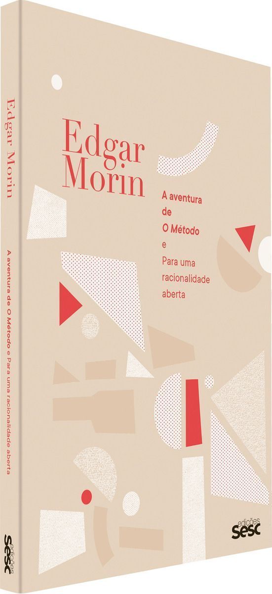 a Aventura De o Método e Para Uma Racionalidade Aberta