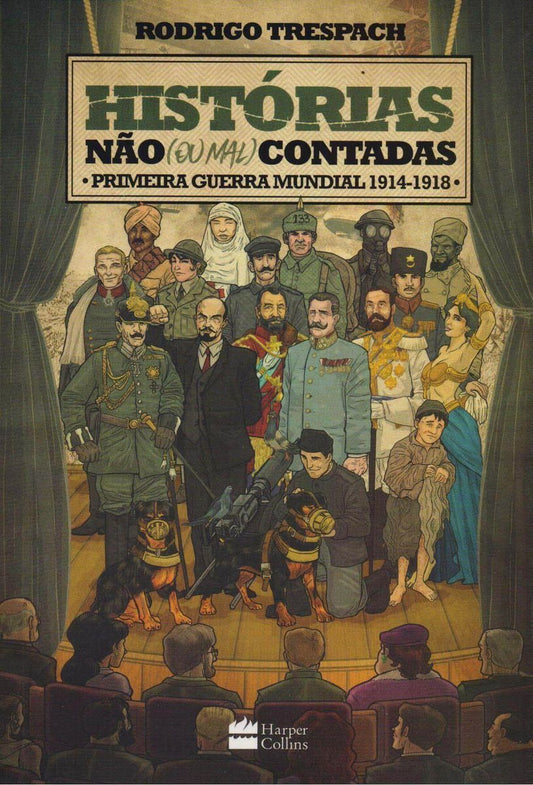 HistÓrias NÃo (Ou Mal) Contadas - Primeira Guerra Mundial 1914-1918