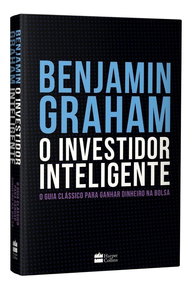 O Investidor Inteligente - O Guia Clássico Para Ganhar Dinheiro na Bo