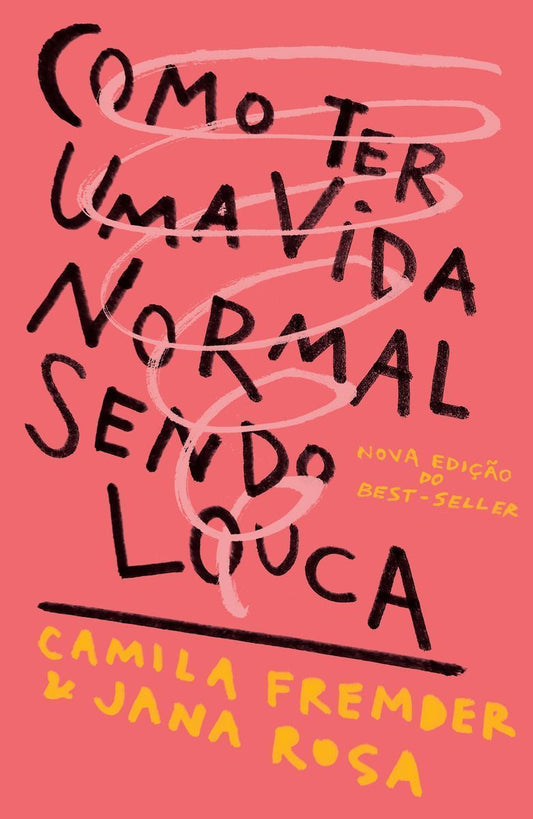 Como Ter uma Vida Normal Sendo Louca - 02Ed/19