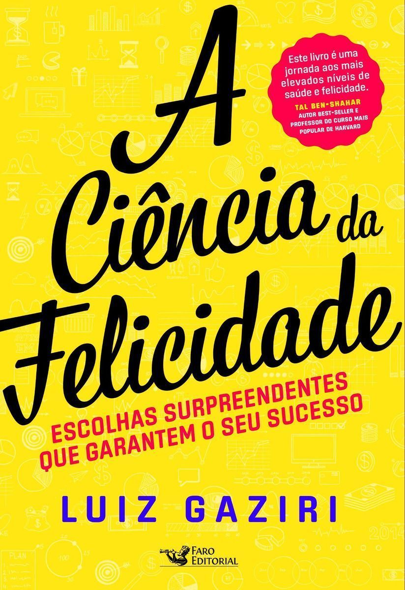 Ciência da Felicidade, A