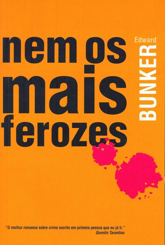 Nem Os Mais Ferozes