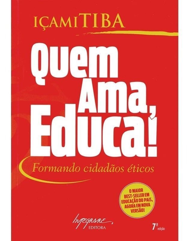 Quem Ama, Educa! - Formando Cidadãos Éticos