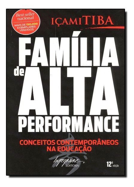 Família De Alta Performance - Conceitos Contemporâneos Na Educação