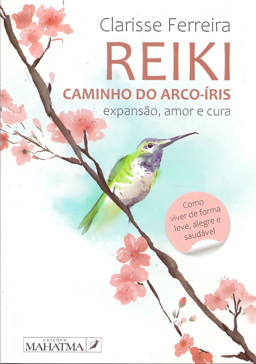 Reiki Caminho do Arco-Íris - Expansão, Amor e Cura